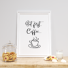 But First, Coffee Wall Art Room Deco Printable
