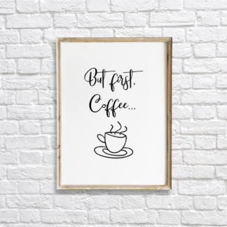 But First, Coffee Wall Decor Printable