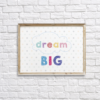 Dream Big Colorful Nursery Wall Decor Printable