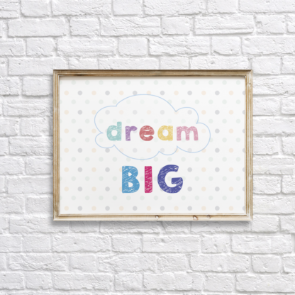Dream Big Colorful Nursery Wall Decor Printable