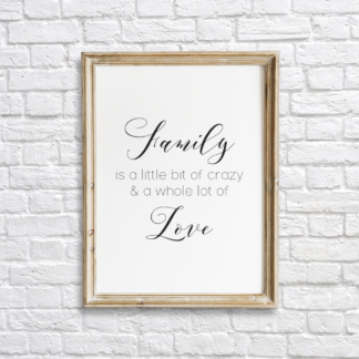 Family Is A Little Bit Of Crazy And A Whole Lot Of Love Room Wall Decor Printable