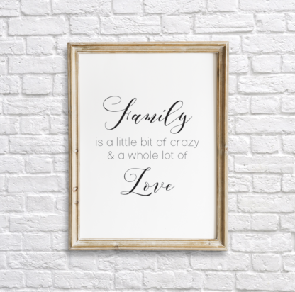 Family Is A Little Bit Of Crazy And A Whole Lot Of Love Room Wall Decor Printable