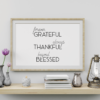 Forever Grateful, Always Thankful, Beyond Blessed, Grateful Thankful Blessed Wall Decor Printable