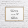 Forever Grateful, Always Thankful, Beyond Blessed, Grateful Thankful Blessed Wall Decor Printable