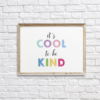 It's Cool to be Kind Colorful Nursery Wall Room Decor Printable