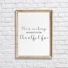 There Is Always So Much To Be Thankful For Wall Room Decor Printable