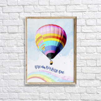 Hot Air Balloon with Rainbow - Dream Big Little One Wall Room Decor Printable