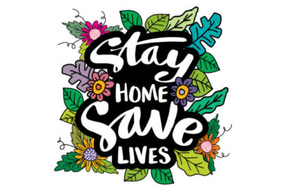 Stay Home, Save Lives Graphic