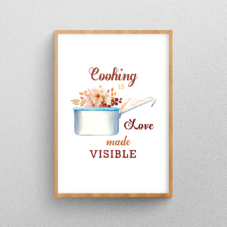 Cooking is Love made Visible Graphic Art Kitchen Wall Decor Printable