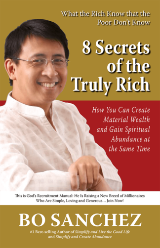 8 Secrets of the Truly Rich by Bo Sanchez