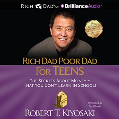 Rich Dad Poor Dad for Teens by Robert Kiyosaki