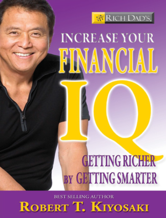 Increase Your Financial IQ by Robert Kiyosaki